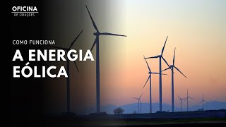 ENERGIA EÓLICA como funciona a energia que vem do vento  como funciona ep 11 [upl. by Aissenav]