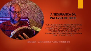 A SEGURANÇA DA PALAVRA DE DEUS [upl. by Odrahcir]