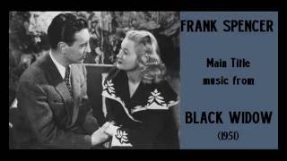 Frank Spencer music from Black Widow 1951 [upl. by Enerak]