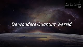 de wondere Quantum wereld [upl. by Cilurzo]