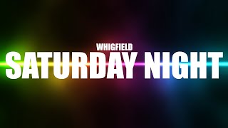 Whigfield  Saturday Night Lyrics [upl. by Micheal]