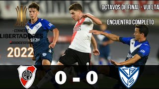 River Plate Vs Velez Sarsfield  Libertadores 2022  Octavos de Final  Partido Completo [upl. by Damle]