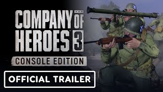 Company Of Heroes 3 Console Edition  Official Trailer [upl. by Valerye]