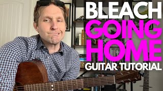 Going Home from Bleach Guitar Tutorial  Guitar Lessons with Stuart [upl. by Esmerolda774]