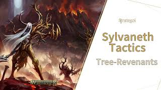 SYLVANETH TACTICS TreeRevenants indepth guide [upl. by Gombosi]