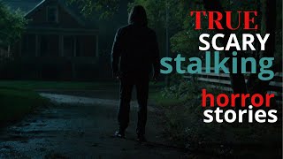 True scary stalking HORROR stories Ill come for you PART 1 [upl. by Neeruan615]