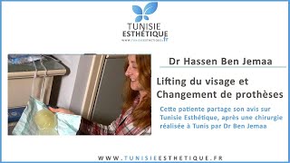 Avis Chirurgie esthétique Tunisie Lifting visage et changement de prothèses Dr Hassen Ben Jemaa [upl. by Annazor]