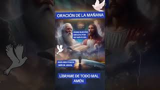 PADRE NUESTRO GRACIAS POR UN NUEVO DÍA GUÍA MIS PASOS SEÑOR JESÚS Y LÍBRAME DE TODO MAL AMÉN [upl. by Sennahoj]