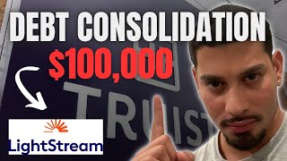 100000 Lightstream Debt Consolidation Loan Pay Off Your Credit Cards QUICKLY  Truist Bank [upl. by Ailugram]