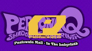 Paulownia Mall  In The Labyrinth  Persona Q Shadow of the Labyrinth [upl. by Euqinehs]