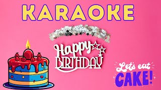 Happy Birthday Karaoke Birthday of Karaoke Best Birthday Wishes [upl. by Kirt]