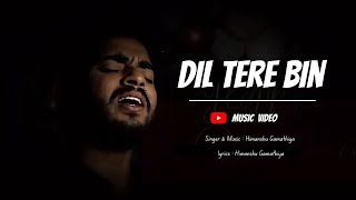 “Tere Bin” – The Most Heartfelt Love Song  Himanshu Gamathiya  MustListen Hindi Song [upl. by Anelis816]