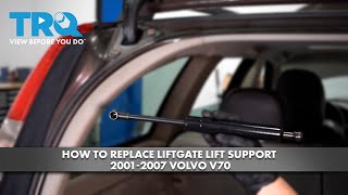 How to Replace Liftgate Lift Support 20012007 Volvo V70 [upl. by Larochelle142]