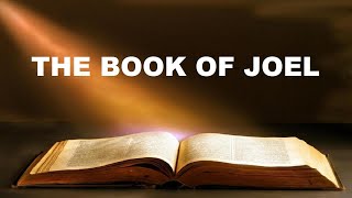 THE BOOK OF JOEL CHAPTER 1 VERSE 120 OLD TESTAMENT THE HOLY BIBLE KING JAMES VERSION [upl. by Rellim]