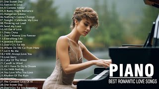 Best Beautiful Piano Love Songs Ever  The Best Relaxing Romantic Piano Instrumental Love Songs [upl. by Pogue634]