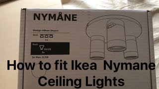 How I fit Ikea Nymane Ceiling Lights [upl. by Annaitsirk400]