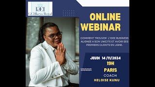 COMMENT TROUVER UNE IDEE BUSINESS ALIGNEE A SON UNICITE webinaire master class du 14 NOV2024 REPLAY [upl. by Karla]