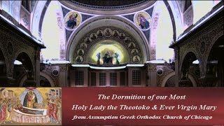 2nd Divine Lit The Dormition of the Theotokos 81524 Assumption Greek Orthodox Church Chicago [upl. by Vod]