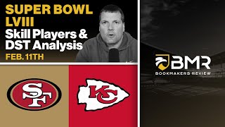 49ers vs Chiefs  Super Bowl LVIII Skill Players amp DST Analysis by Donnie RightSide Feb 11th [upl. by Amsirp]