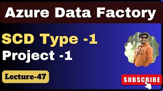 47 Azure data factory SCD Type 1  Azure data factory project [upl. by Vidal]