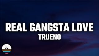 Trueno  REAL GANGSTA LOVE LetraLyrics quotEsto es real gangsta lovequot [upl. by Aciamaj]