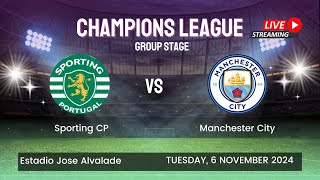 LIVE CHAMPIONS LEAGUE SPORTING CP VS MANCHESTER CITY [upl. by Acilegna46]