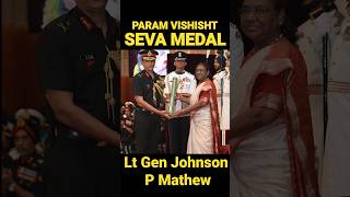 Lt Gen Johnson P Mathew  Gallantry awards 2024 indianarmy youtubeshorts viralvideo [upl. by Bodkin]