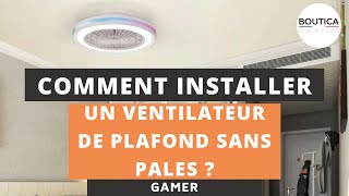 Comment installer un ventilateur de plafond sans pales  Gamer  Mantra [upl. by Gemma]