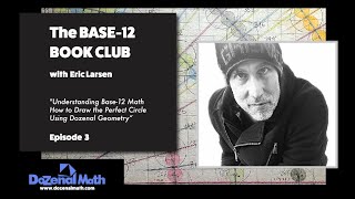 The Base12 Book Club Part 3 The Lost World of Dozenal Math Ancient Geometry Secrets Revealed [upl. by Karlee]