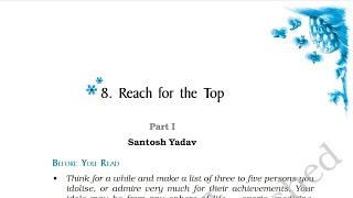 Reach for the Top  Part 1 Santosh Yadav  Class 9 English  Beehive Chapter 8 [upl. by Balcke]