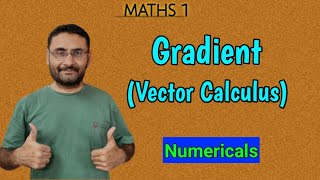 Gradient  Meaning  Numericals  Vactor Calculus  Maths [upl. by Itra983]