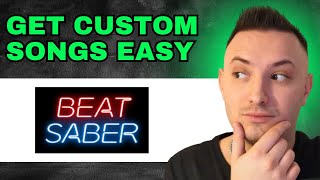 How To Get Custom Songs And Mods In Beat Saber 2024  FULL GUIDE [upl. by Estren]