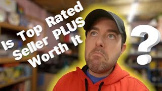 Is Top Rated Seller PLUS Worth It On eBay [upl. by Perlman]