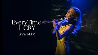 EveryTime I cry  Ava Max Violin Cover [upl. by Godart]