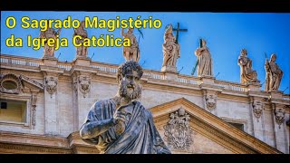 Formação Básica  O Sagrado Magistério da Igreja Católica [upl. by Senecal395]