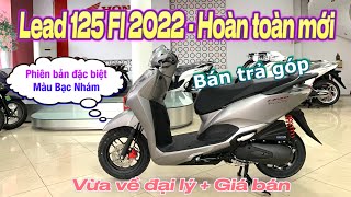 Cận cảnh Honda Lead 125 Fi 2022 hoàn toàn mới  Phiên bản đặc biệt  Màu Bạc  Giá bán  bán trả góp [upl. by Willi]