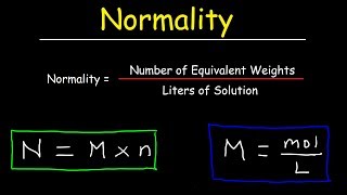 How To Calculate Normality amp Equivalent Weight For Acid Base Reactions In Chemistry [upl. by Nadroj]