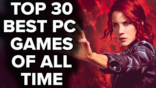 Top 30 BEST PC GAMES OF ALL TIME  2023 Edition [upl. by Orravan537]