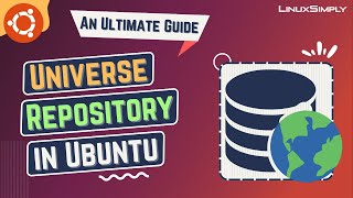 The Universe Repository in Ubuntu Enable Install Disable  LinuxSimply [upl. by Yesrod]