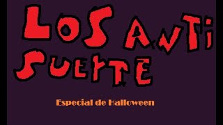 Los Anti Suerte ESPECIAL DE HALLOWEEN [upl. by Giesser272]