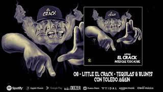 Little El Crack  Tequilas amp Blunts Con Toledo Again Prod by Inalcanzables Beats [upl. by Ahsilac]