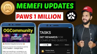 Memefi update Ogcommunity snapshot coming soon PAWS Community 1 million PAWS Points Tapcoins [upl. by Enier895]