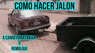 como hacer jalon a carro para remolque o traila [upl. by Scuram353]