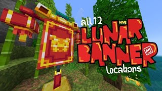 All Hive 12 Lunar Banner Locations 2024 In One Go [upl. by Refiffej872]