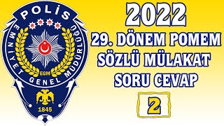 2022 POLİSLİK SÖZLÜ MÜLAKAT ÇIKMIŞ SORULAR  29 DÖNEM POMEM 2 [upl. by Eelanaj]