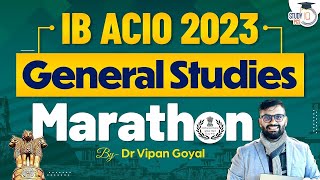 IB ACIO General Studies Marathon Class Dr Vipan Goyal l IB ACIO Classes 2024  IB ACIO Marathon [upl. by Adaha57]