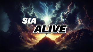 Sia  Alive Lyrics [upl. by Jamieson]