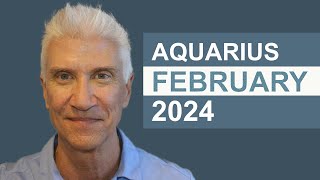 Aquarius February 2024 · AMAZING PREDICTIONS [upl. by Harvison]