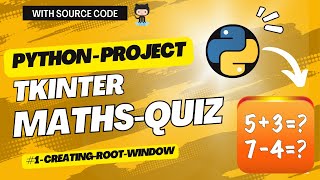 Maths Quiz using Tkinter Python  Creating root window  1 tkinter python [upl. by Philine]