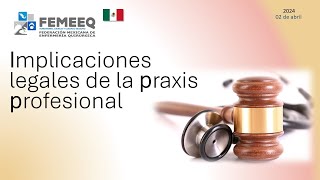 Implicaciones legales de la praxis profesional evidencias en la transición [upl. by Ades]